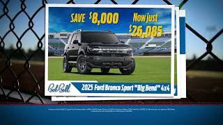 Bob Bell Ford - SAVE $8,000 ON A 2025 FORD BRONCO - NOW JUST $26,085*!