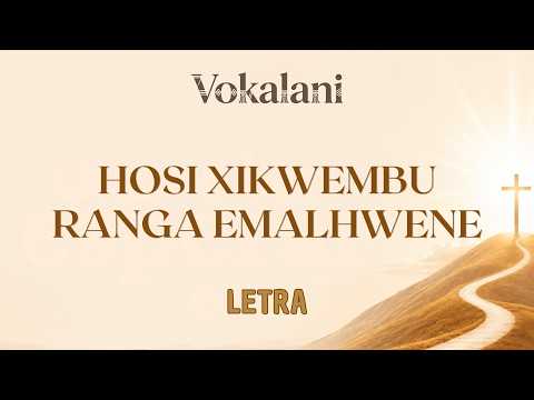 Vokalani - Hosi x Xikwembu ranga emalhwene (Letra Oficial)