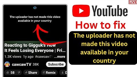 The uploader has not made this video available in your country problem in YouTube | Fix