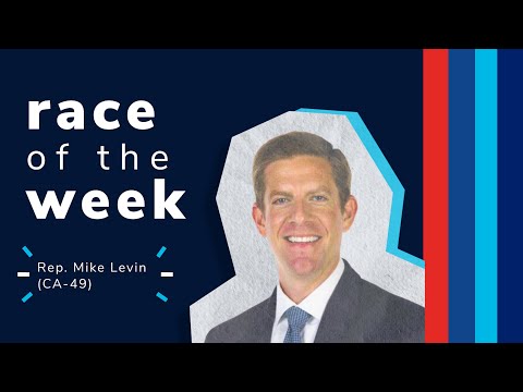 Race of the Week: Rep. Mike Levin - video from DCCC