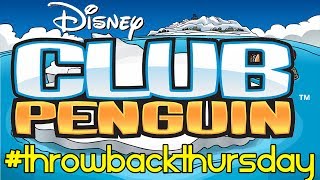 Throwback Thursday! Episode 2 (Club Penguin)