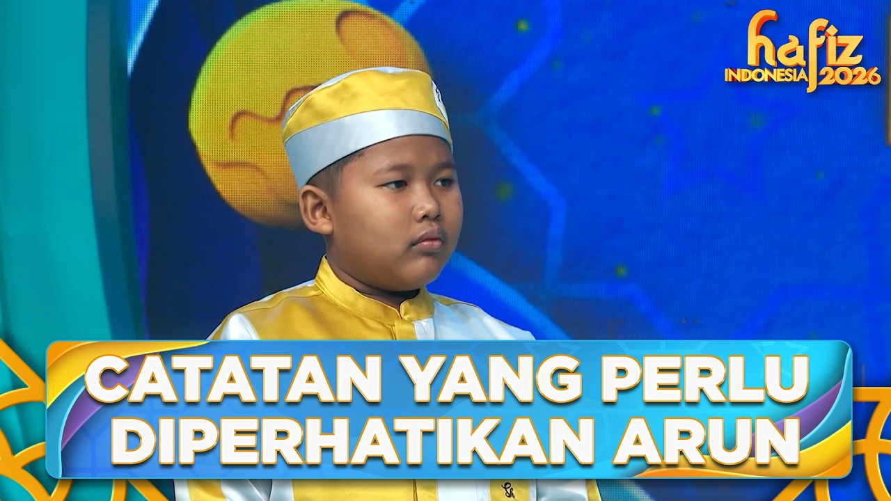 Ada Catatan Yang Perlu Diperhatikan Arun | HAFIZ INDONESIA 2026 | Eps 19 Part 2