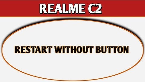 Realme C2 Restart Kaise Kare Without Power Button, Realme C2 Restart Kaise Kare Without Power Button