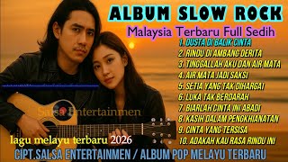 Slow Rock Melayu Terbaru 2026  Paling Sedih Menyayat Hati  Lagu Pop Minangslow Melayu Bernyawa