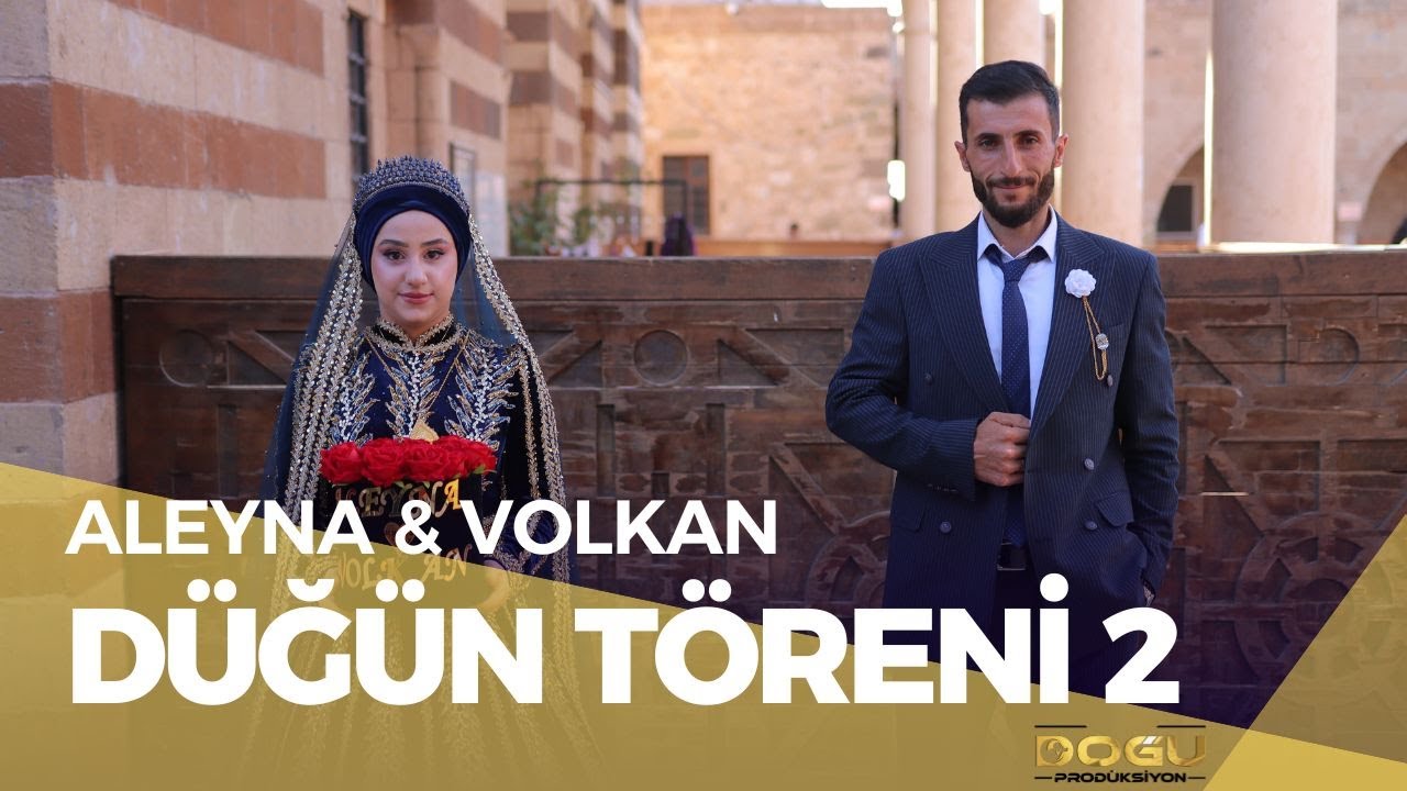 VAN AKTAŞ ALEYNA & VOLKAN ÇİFTİNİN DÜĞÜN TÖRENİ PART 2  DOĞU PRODÜKSİYON