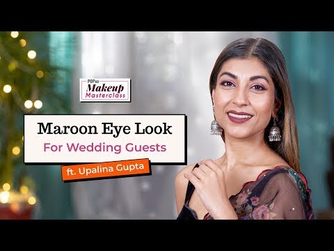 MAROON EYE MAKEUP TUTORIAL FOR WEDDING GUESTS | By Upalina Gupta | POPxo Makeup Masterclass