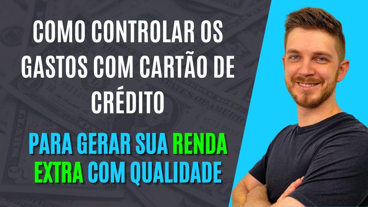 COMO CONTROLAR OS GASTOS COM SEU CARTÃO DE CRÉDITO PARA GERAR RENDA EXTRA | LIVE #63