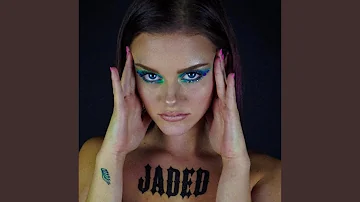 Jaded