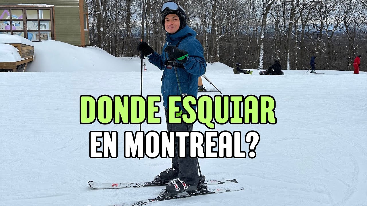 DONDE ESQUIAR EN MONTREAL