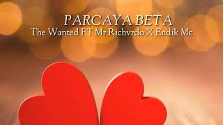 PARCAYA BETA - The Wanted FT Mr Richvrdo X Endik Mc | Official MV