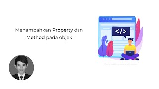 Menambahkan Property dan Method pada objek di JavaScript