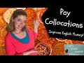 Understanding Collocations with 'Pay'