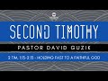 2 Timothy 1:13-2:13 - Holding Fast to a Faithful God