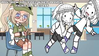 When People Fight In Ur Class Gacha
