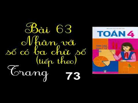 Video Toán 4 Trang 73 - Bài 63 - Nhân Với Số Có Ba Chữ Số... - youtube