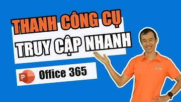 Thanh công cụ truy cập nhanh trong Powerpoint| Bùi Duy Phương