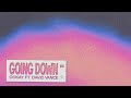 Ookay - Going Down (ft. David Vance) [Lyric Video]