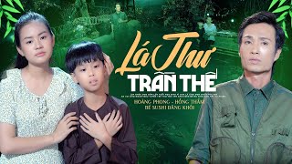 LÁ THƯ TRẦN THẾ - Hồng Thắm & Phong Sơn Nước | Bé Đăng Khôi | Bài Hát Làm Xiêu Lòng Người Nghe