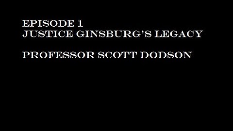 The RightsCast, Episode 1: Scott Dodson, "The Legacy of Ruth Bader Ginsburg"