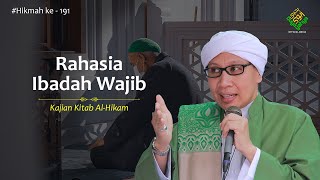 Kitab Al-Hikam | Hikmah ke- 191: Rahasia Ibadah Wajib | Buya Yahya | 14 Februari 2022