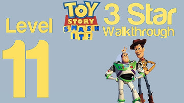 Toy Story Smash It! Level 11 3 Star Walkthrough Guide Strategy Help | WikiGameGuides