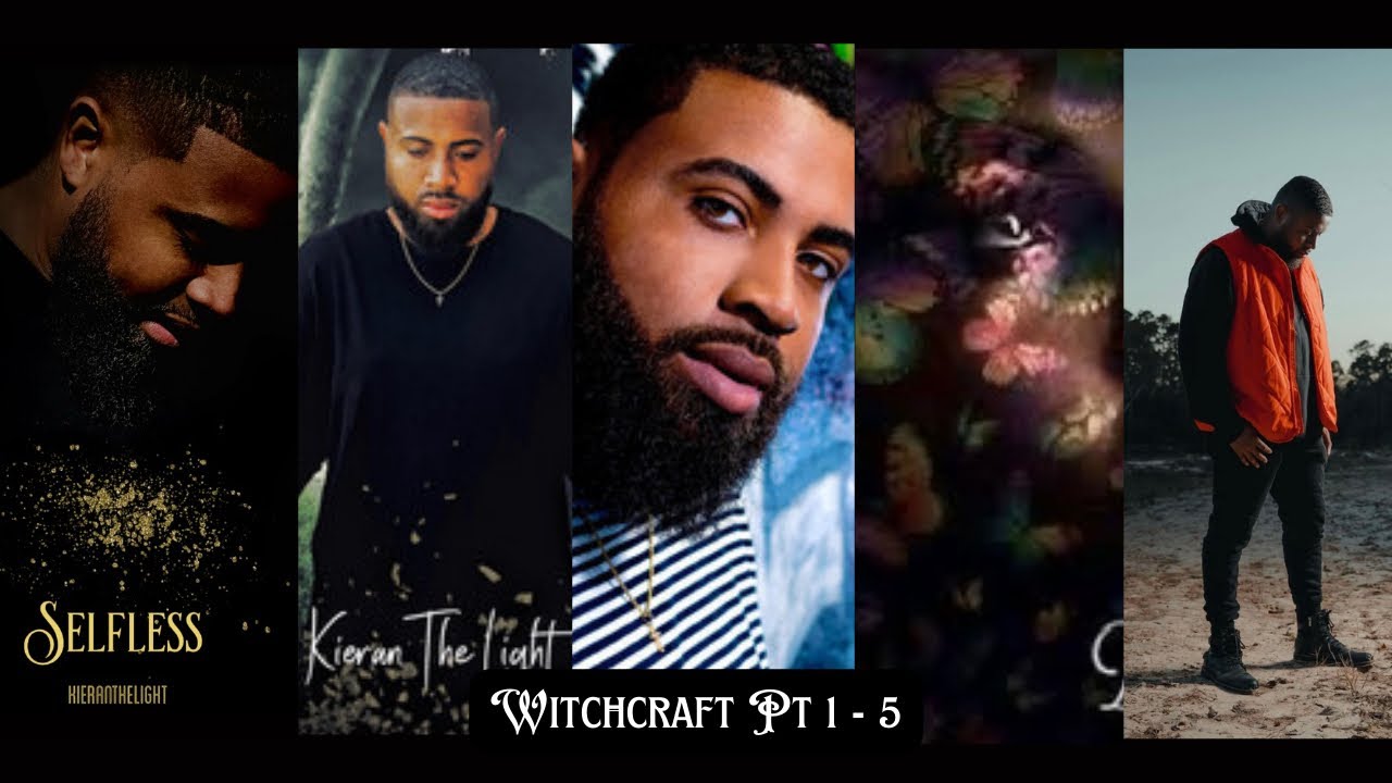 Kieran The Light - Witchcraft Pt 1-5
