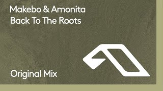 Video thumbnail of "Makebo & Amonita - Back To The Roots"