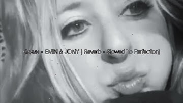 Thumbnail of Камин - EMIN & JONY ( Reverb - Slowed To Perfection)