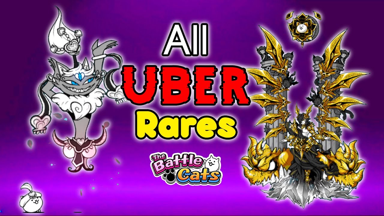 The Battle Cats] All Uber Rares (2014 - 2021) - Youtube