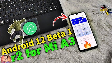 ♨️ Android 12 Beta 1 - r2  - Mi A3 | Hindi |