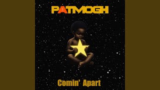 Comin' Apart (Extended) - Patmogh