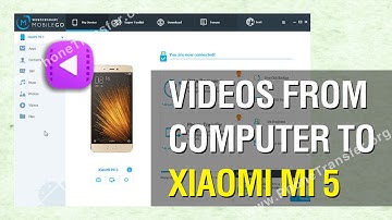 How to Transfer Videos from Computer to XiaoMi Mi 5; Movies to Mi 5;