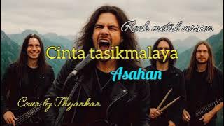 Cinta tasikmalaya - asahan rock metal version cover by thejankar 