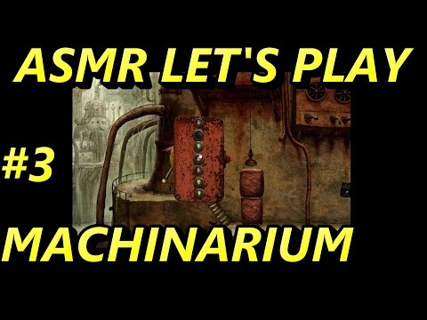 ASMR - Let's Play - Machinarium #3
