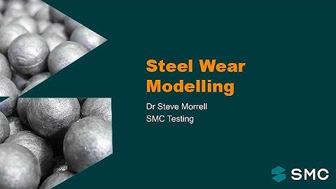 SMC Masterclass - Session 7 - Steel Wear Modelling