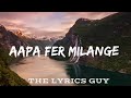 Aapa fer milange  savi kahlon  by the lyrics guy