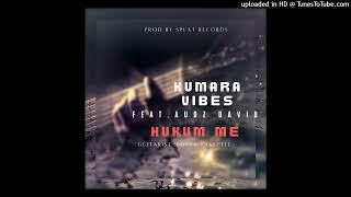 Kumara vibes | Audz David | Hukum me | Solo vibez 2022