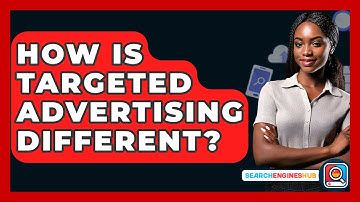 How Is Targeted Advertising Different? - SearchEnginesHub.com