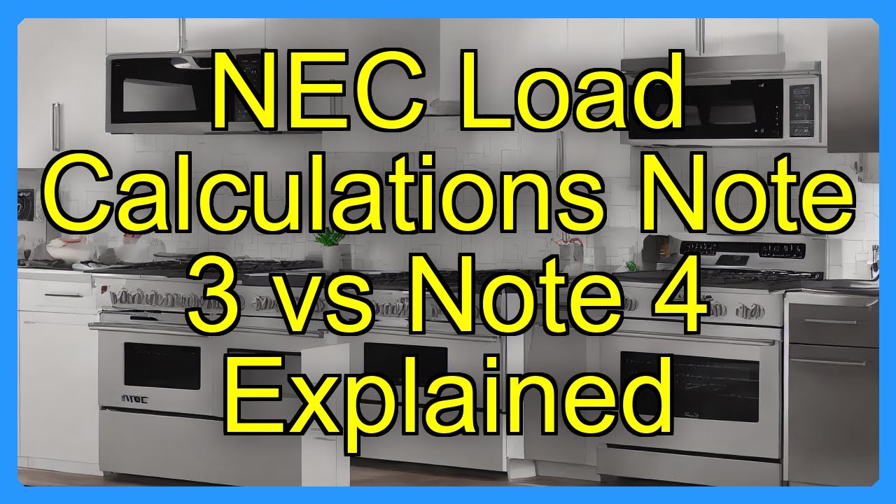 Loaded Note NEC Load Calculations Note 3 vs Note 4 Explained - YouTube