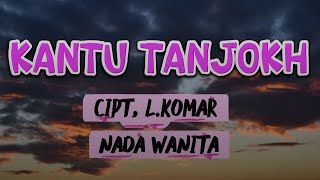 Download lagu KANTU TANJOKH (nada Wanita) cipt, L.Komar - murti devi - mega sulyana - karaoke lagu lampung