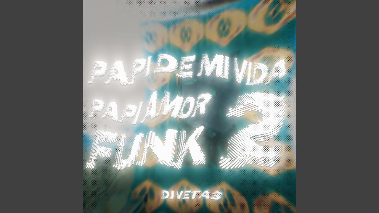 Watch PAPI DE MI VIDA PAPI AMOR FUNK 2 (Super Ultra Slowed) on YouTube