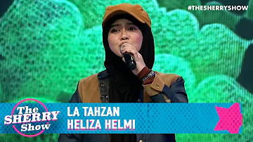 La Tahzan - Heliza Helmi | The Sherry Show (2020)