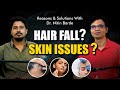 Hair &amp; skin care, Hair Fall, Hair Transplant, Botox &amp; Fillers with Dr. Nitin Barde