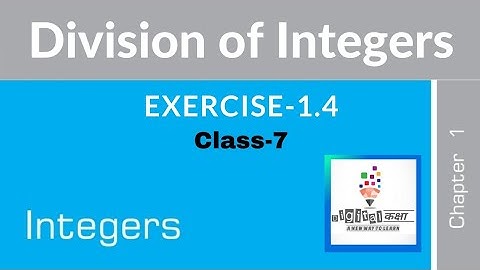 Ncert Maths Class-7 Exercise-1.4 | Division of Integers #ncertmathsclass7 #digitalkaksha