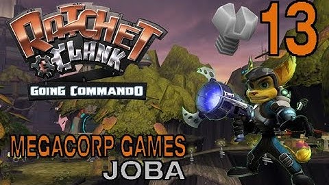 Ratchet & Clank: Going Commando - Bolt 13: Megacorp Games, Joba