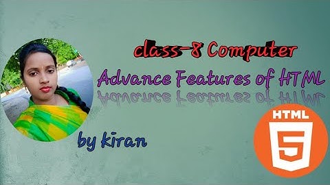 Advanced Features of HTML