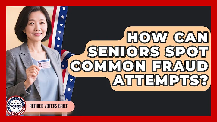 How Can Seniors Spot Common Fraud Attempts? - Retired Voters Brief