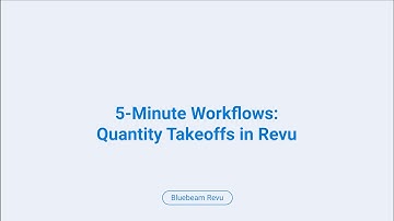 Bluebeam 5 Minute Workflows: Quantity Takeoffs in Revu