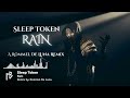 Sleep Token Rain Remix By Rommel De Luna Sleep Token Rain Remix By Rommel De Luna