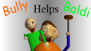 Bully Helps Baldi Remastered (Baldi V1.4.3 Mod)